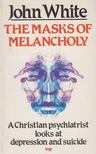 White, John - The Masks of Melancholy [antikvár]