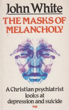 White, John - The Masks of Melancholy [antikvár]