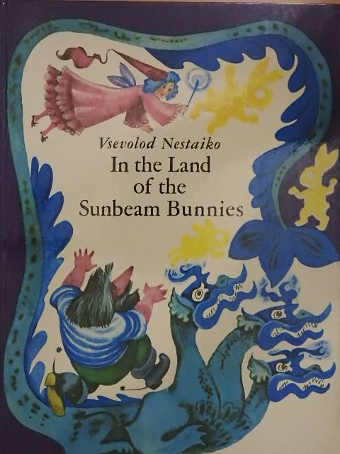Vsevolod Nestaiko - In the Land of the Sunbeam Bunnies [antikvár]