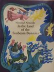 Vsevolod Nestaiko - In the Land of the Sunbeam Bunnies [antikvár]