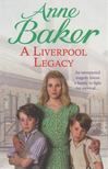 Anne Baker - A Liverpool Legacy [antikvár]