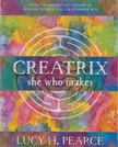 Lucy H. Pearce - Creatrix - she who makes [antikvár]