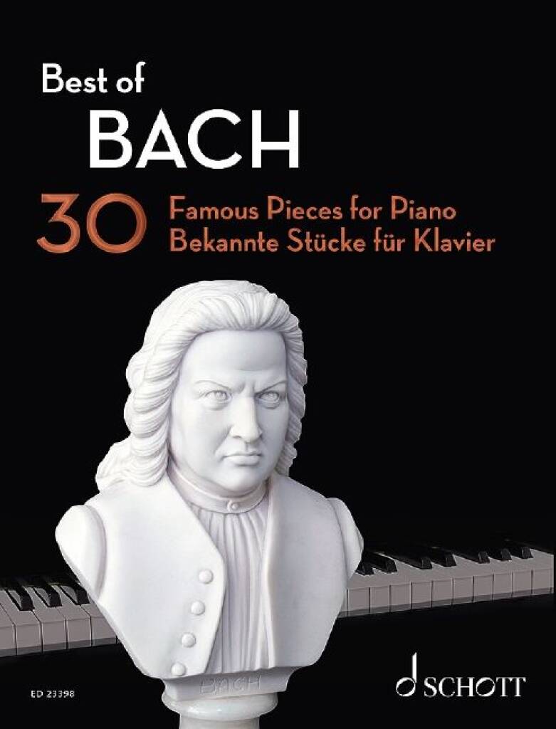 BEST OF BACH - 30 FAMOUS PIECES FOR PIANO