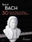 BEST OF BACH - 30 FAMOUS PIECES FOR PIANO