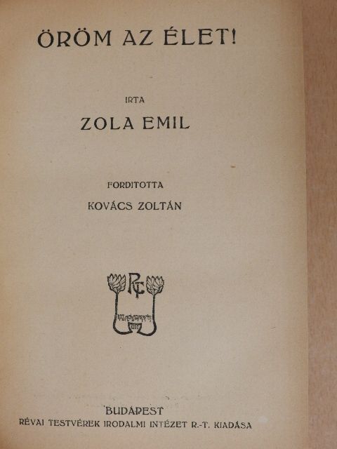 Zola Emil - Öröm az élet! [antikvár]
