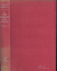 RICHARD LLEWELLYN - A Few Flowers for Shiner [antikvár]