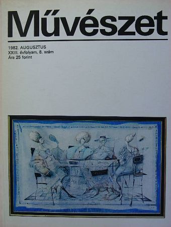 Acsay Judit - Művészet 1982. augusztus [antikvár]