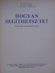 Dr. Dubeczné Dr. Károlyi Éva - Hogyan segíthetsz Te? [antikvár]