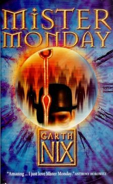 Garth Nix - Mister Monday [antikvár]