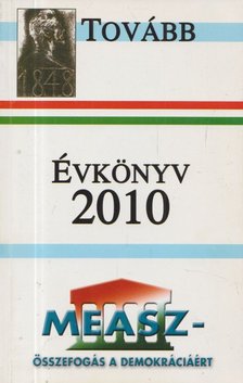 Tovább - A Magyar Ellenállók és Antifasiszták Szövetségének Évkönyve 2010 [antikvár]