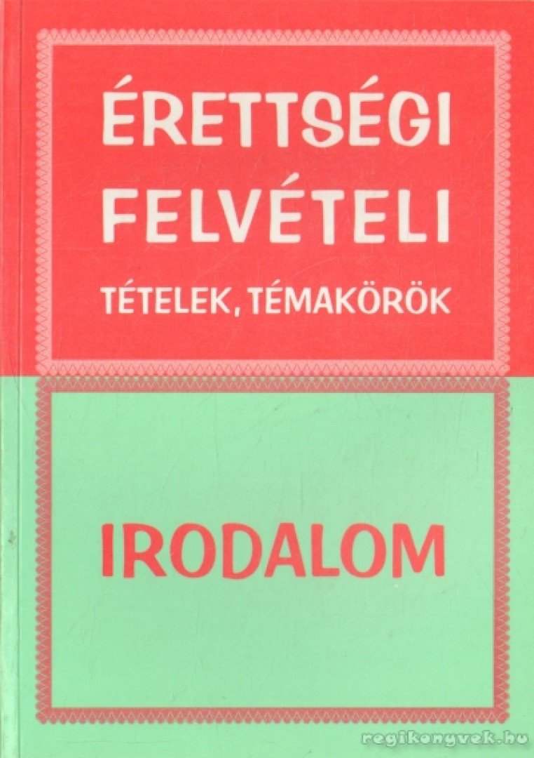 Vadai István - Érettségi, felvételi tételek, témakörök - Irodalom [antikvár]
