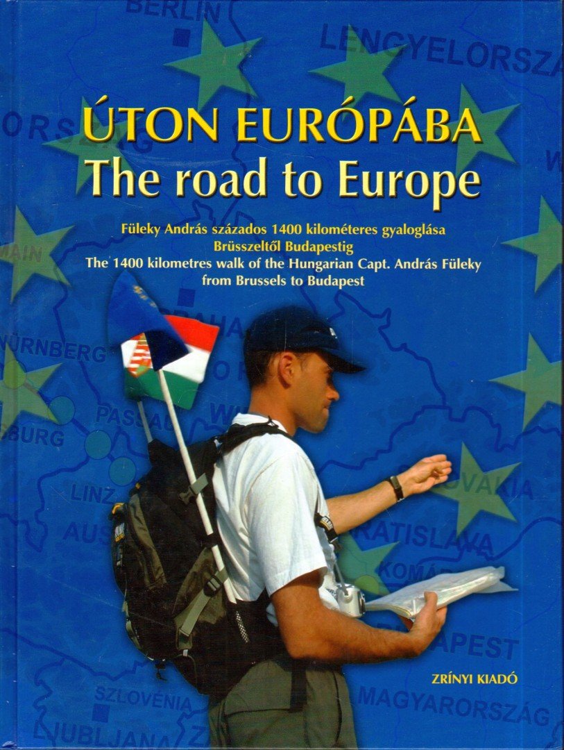 Füleky András - Úton Európába - The road to Europe [antikvár]