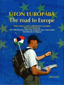 Füleky András - Úton Európába - The road to Europe [antikvár]