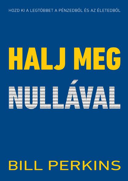 Bill Perkins - Halj meg nullával