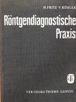 Prof. Dr. med. habil. Heinrich Fritz - Röntgen Diagnostische Praxis [antikvár]