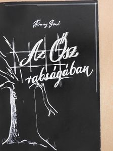 Fónay Jenő - Az Ősz rabságában (dedikált példány) [antikvár]