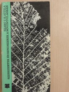 Szabó T. E. Attila - Szerkezetek és rendszerek a növényvilágban [antikvár]