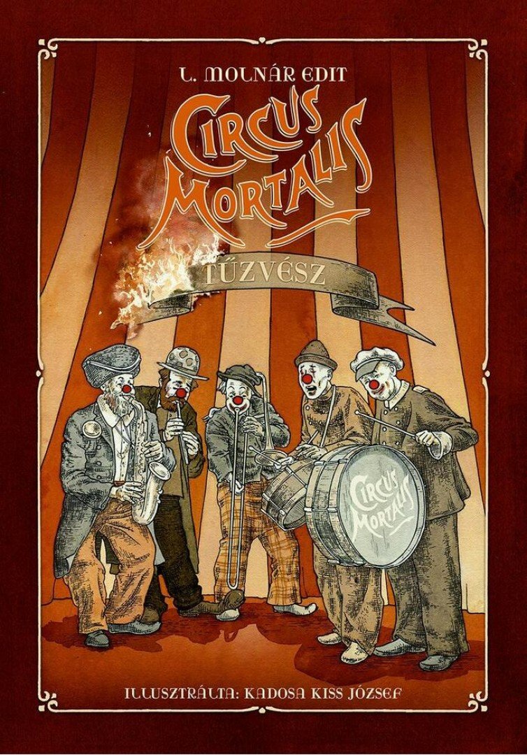L. Molnár Edit - Circus Mortalis - Tűzvész [antikvár]