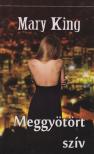 Mary King - Meggyötört szív [antikvár]