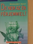Margaret Kent - De nem az én férjemmel! [antikvár]