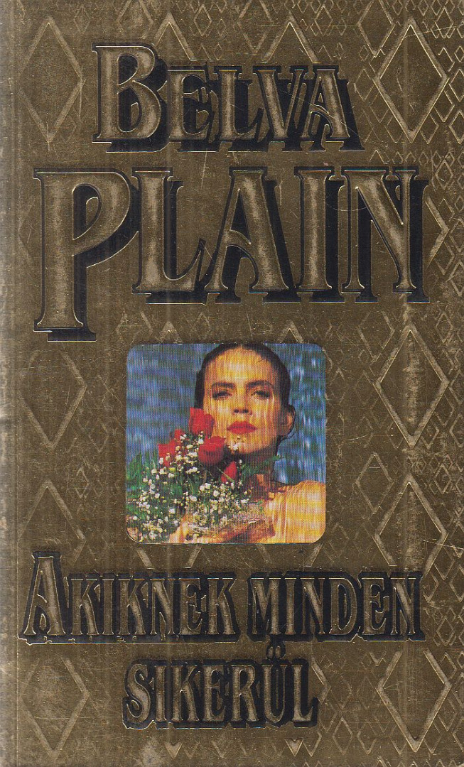 PLAIN, BELVA - Akiknek minden sikerül [antikvár]