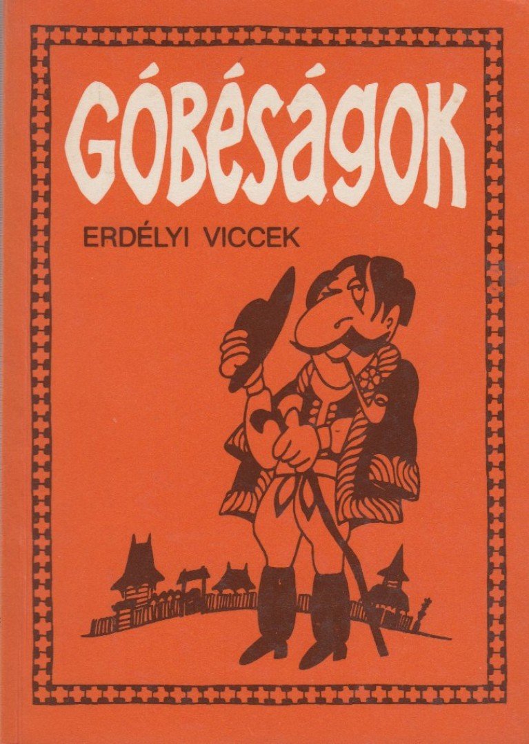 Gál István, Szentimrei Gábor, Hajdu István - Góbéságok [antikvár]