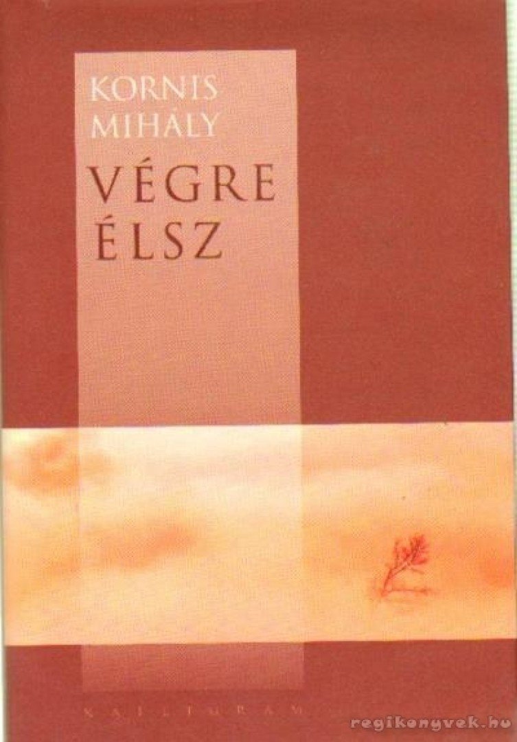 KORNIS MIHÁLY - Végre élsz [antikvár]