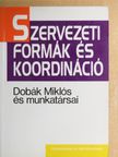 Antal Zsuzsanna - Szervezeti formák és koordináció [antikvár]