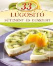 LIPTAI ZOLTÁN , Csigó László - 33 LÚGOSÍTÓ SÜTEMÉNY ÉS DESSZERT /LÉPÉSRŐL LÉPÉSRE [antikvár]