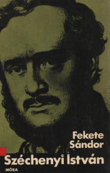 FEKETE SÁNDOR - Széchenyi István (dedikált) [antikvár]