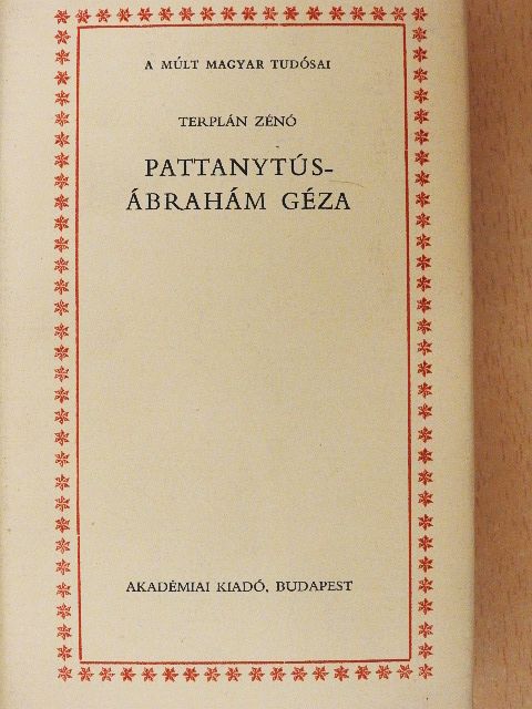 Terplán Zénó - Pattantyús-Ábrahám Géza [antikvár]