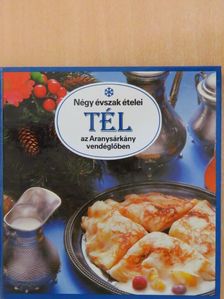 Liscsinszky Béla - Négy évszak ételei - Tél [antikvár]