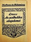 Benedetto Croce - Az aesthetika alapelemei [antikvár]
