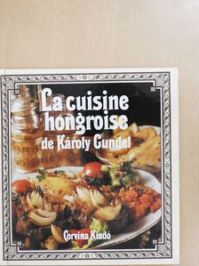 Gundel Károly - La cuisine hongroise [antikvár]