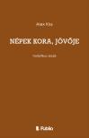 Kiss Alex - Népek kora, jövője [eKönyv: epub, mobi]