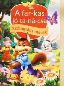 Szabó Zsolt - A far-kas jó ta-ná-csa [antikvár]