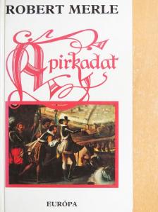 Robert Merle - A pirkadat [antikvár]