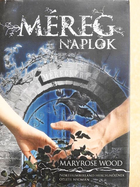 Maryrose Wood - Méregnaplók [antikvár]