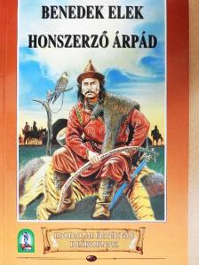 Benedek Elek - Honszerző Árpád [antikvár]