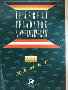 Antal Mária - Írásbeli feladatok a nyelvvizsgán - Német [antikvár]