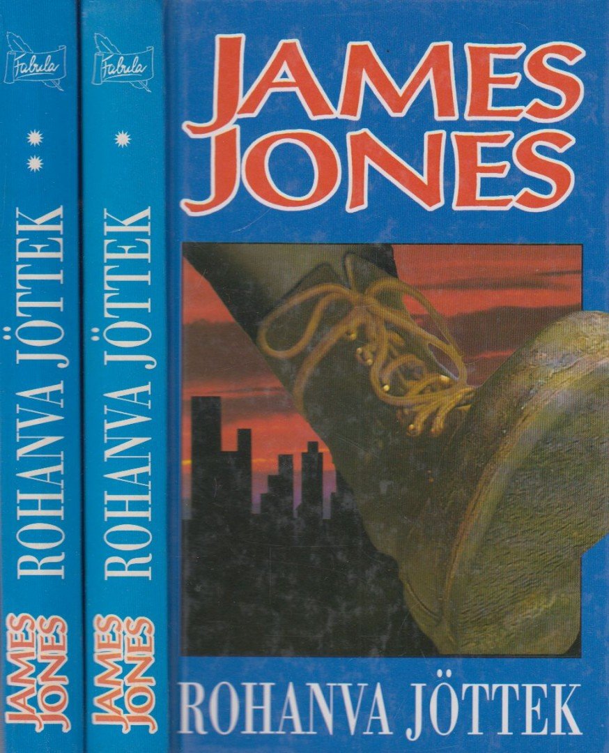 JONES, JAMES - Rohanva jöttek I-II. [antikvár]
