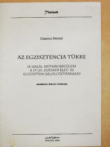Csejtei Dezső - Az egzisztencia tükre [antikvár]