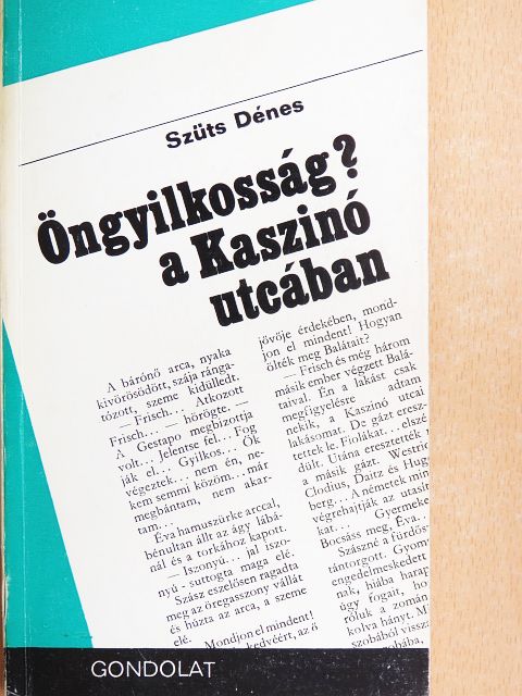 Szüts Dénes - Öngyilkosság (?) a Kaszinó utcában [antikvár]