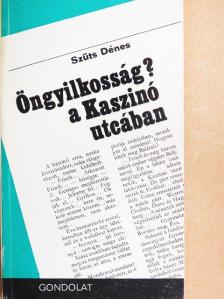 Szüts Dénes - Öngyilkosság (?) a Kaszinó utcában [antikvár]