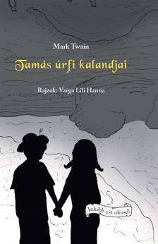 Mark Twain - Tamás úrfi kalandjai