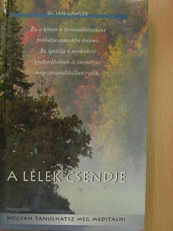 Dr. Ian Gawler - A lélek csendje [antikvár]