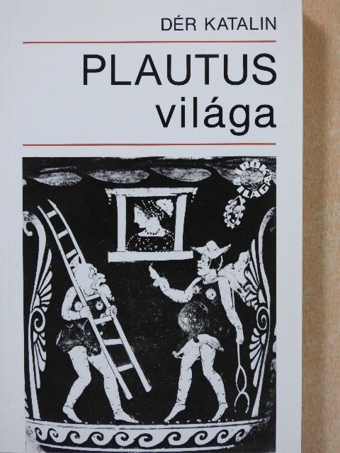 Dér Katalin - Plautus világa [antikvár]