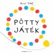 Hervé Tullet - PÖTTY JÁTÉK LAPOZÓ