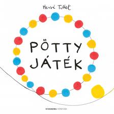 Hervé Tullet - PÖTTY JÁTÉK LAPOZÓ