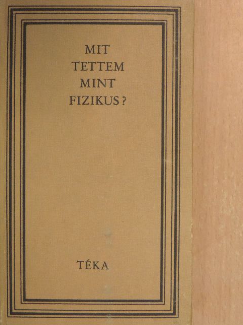 Albert Einstein - Mit tettem mint fizikus? [antikvár]